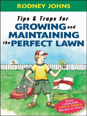 Tips & Traps for Growing and Maintaining the Perfect Lawn - ebook